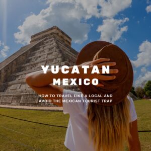 The Local Travel Guide, Yucatan